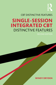 Single-Session Integrated CBT (Distinctive features) - 9781032102771 by Windy Dryden, 9781032102771