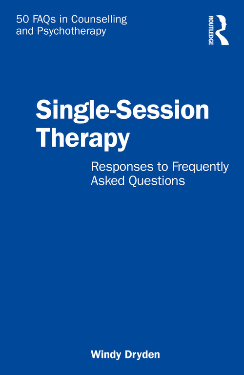 Single-Session Therapy (Responses to Frequently Asked Questions) by Windy Dryden, 9781032157368