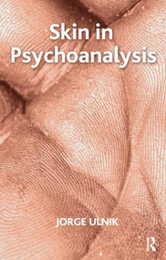 Skin in Psychoanalysis - 9781855755161 by Jorge Ulnik, 9781855755161