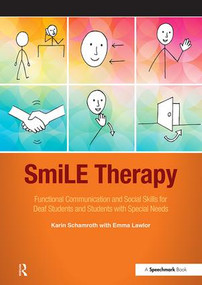 SmiLE Therapy (Functional Communication and Social Skills for Deaf Students and Students with Special Needs) by Karin Schamroth, Emma Lawlor, 9781909301559