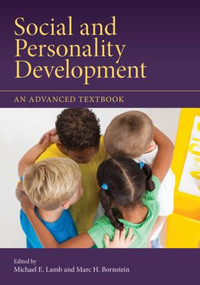 Social and Personality Development (An Advanced Textbook) by Michael E. Lamb, Marc H. Bornstein, 9781848729261