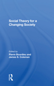 Social Theory For A Changing Society - 9780367303150 by Pierre Bourdieu, James S. Coleman, Zdzislawa Walaszek Coleman, 9780367303150