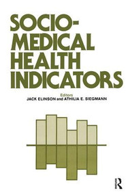 Sociomedical Health Indicators - 9780895030139 by Jack Elinson, Athilia Siegmann, 9780895030139