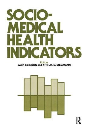 Sociomedical Health Indicators - 9780895030139 by Jack Elinson, Athilia Siegmann, 9780895030139