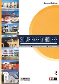 Solar Energy Houses (Strategies, Technologies, Examples) by Anne-Grete Hestnes, Robert Hastings, Bjarne Saxhof, 9781849710572