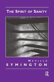 The Spirit of Sanity - 9781855752658 by Neville Symington, 9781855752658