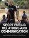 Sport Public Relations and Communication - 9781856176156 by Maria Hopwood, James Skinner, Paul J. Kitchin, 9781856176156