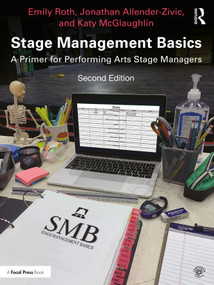Stage Management Basics (A Primer for Performing Arts Stage Managers) by Emily Roth, Jonathan Allender-Zivic, Katy McGlaughlin, 9780367678319