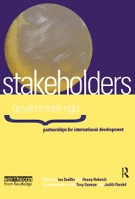 Stakeholders (Government-NGO Partnerships for International Development) by Ian Smillie, 9781853835896