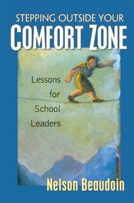 Stepping Outside Your Comfort Zone Lessons for School Leaders - 9781930556942 by Nelson Beaudoin, 9781930556942