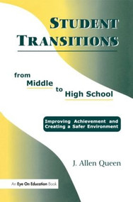 Student Transitions From Middle to High School - 9781930556379 by J. Allen Queen, 9781930556379