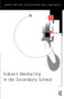 Subject Mentoring in the Secondary School by James Arthur, Jon Davison, John Moss, 9780415148924