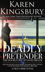 Deadly Pretender (The Double Life of David Miller) by Karen Kingsbury, 9780795300110