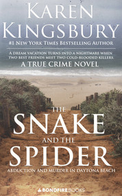 The Snake and the Spider (Abduction and Murder in Daytona Beach) by Karen Kingsbury, 9780795300141