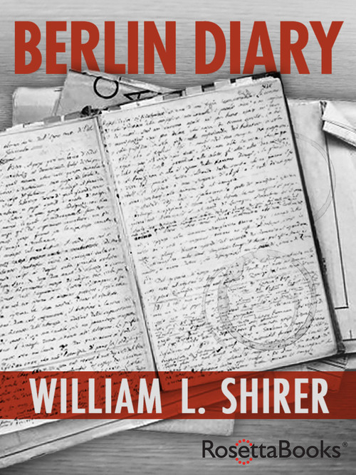 Berlin Diary by William L. Shirer, 9780795300295