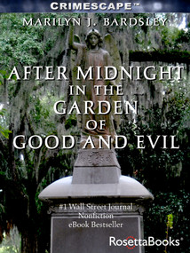 After Midnight in the Garden of Good and Evil by Marilyn J. Bardsley, 9780795333453