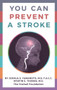 You Can Prevent a Stroke by Joshua S. Yamamoto, Kristin E. Thomas, 9780795353390