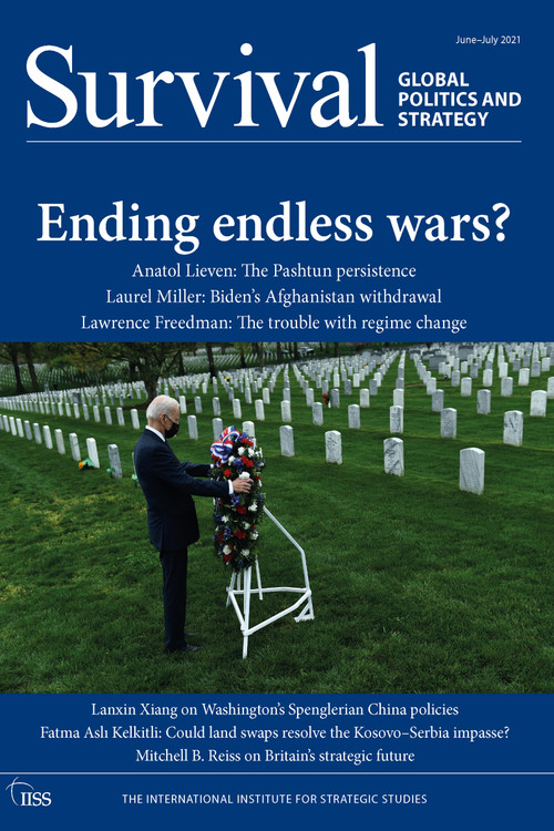 Survival June-July 2021: Ending Endless Wars? by The International Institute for Strategic Studies (IISS), 9781032018287