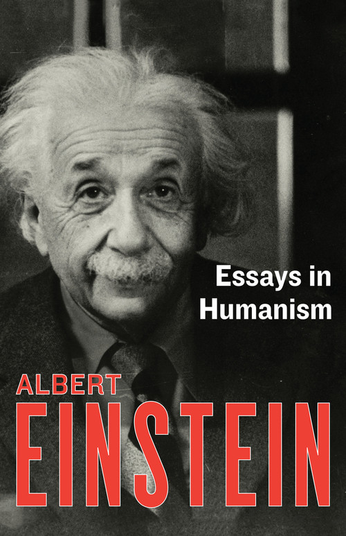 Essays in Humanism by Albert Einstein, 9781453204634