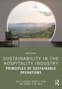 Sustainability in the Hospitality Industry (Principles of Sustainable Operations) - 9780367532505 by Willy Legrand, Joseph S. Chen, Gabriel C. M. Laeis, 9780367532505