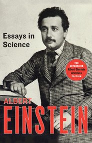 Essays in Science by Albert Einstein, Neil Berger, 9781453204832