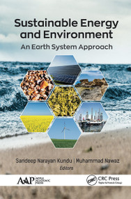Sustainable Energy and Environment (An Earth System Approach) - 9781774634271 by Sandeep Narayan Kundu, Muhammad Nawaz, 9781774634271