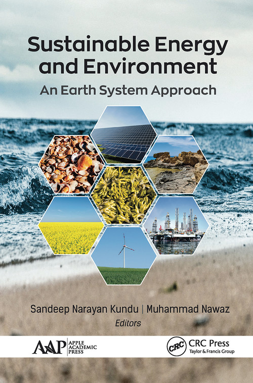 Sustainable Energy and Environment (An Earth System Approach) - 9781774634271 by Sandeep Narayan Kundu, Muhammad Nawaz, 9781774634271