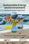 Sustainable Energy and Environment (An Earth System Approach) - 9781774634271 by Sandeep Narayan Kundu, Muhammad Nawaz, 9781774634271
