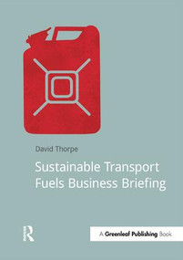 Sustainable Transport Fuels Business Briefing by David Thorpe, 9781909293090