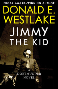 Jimmy the Kid by Donald E. Westlake, 9781453234808