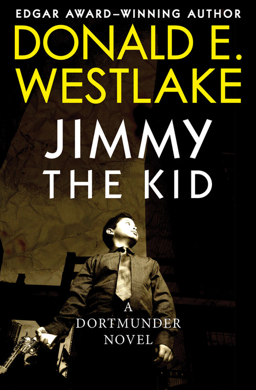 Jimmy the Kid by Donald E. Westlake, 9781453234808