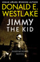 Jimmy the Kid by Donald E. Westlake, 9781453234808