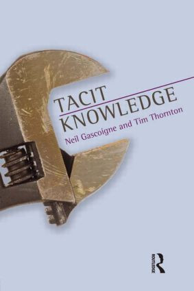 Tacit Knowledge - 9781844655465 by Neil Gascoigne, Tim Thornton, 9781844655465