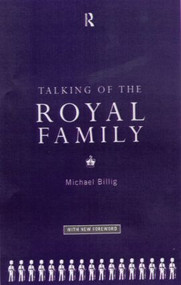 Talking of the Royal Family - 9780415067461 by Prof Michael Billig, Michael Billig, 9780415067461