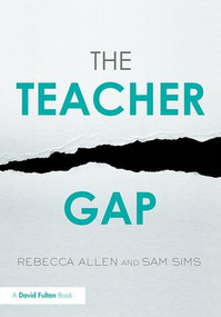 The Teacher Gap - 9781138730892 by Rebecca Allen, Sam Sims, 9781138730892