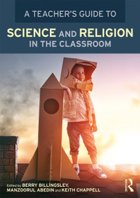 A Teacher's Guide to Science and Religion in the Classroom - 9781138211827 by Berry Billingsley, Manzoorul Abedin, Keith Chappell, 9781138211827
