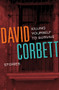 Killing Yourself to Survive (Stories) by David Corbett, 9781453264324
