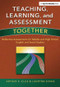 Teaching, Learning, and Assessment Together (Reflective Assessments for Middle and High School English and Social Studies) - 9781596671584 by Laurynn Evans, Arthur K. Ellis, 9781596671584