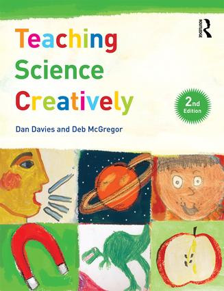 Teaching Science Creatively by Dan Davies, Deb McGregor, 9781138909779