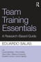 Team Training Essentials (A Research-Based Guide) - 9781138814226 by Eduardo Salas, 9781138814226
