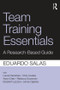 Team Training Essentials (A Research-Based Guide) - 9781138814226 by Eduardo Salas, 9781138814226