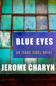 Blue Eyes - 9781453290002 by Jerome Charyn, 9781453290002