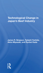 Technological Change In Japan's Beef Industry - 9780367305048 by James R Simpson, Tadashi Yoshida, Akira Miyazaki, Ryohei Kada, 9780367305048