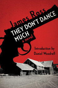They Don't Dance Much (A Novel) by James Ross, 9781453296202