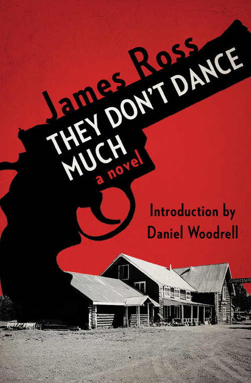 They Don't Dance Much (A Novel) by James Ross, 9781453296202