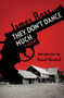 They Don't Dance Much (A Novel) by James Ross, 9781453296202