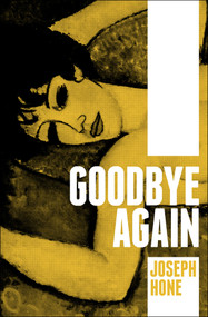 Goodbye Again - 9781480425743 by Joseph Hone, 9781480425743