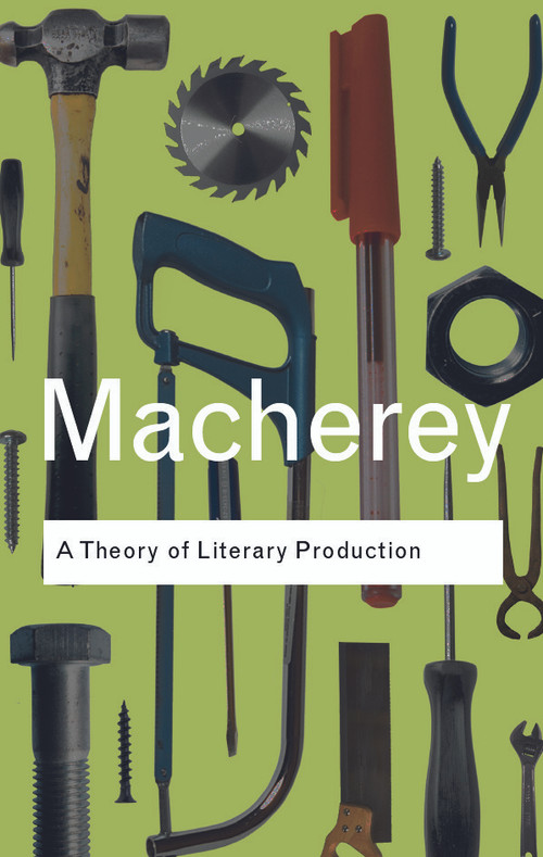 A Theory of Literary Production - 9780415378499 by Pierre Macherey, 9780415378499