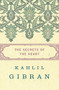 The Secrets of the Heart by Kahlil Gibran, Kahlil Gibran, Anthony Rizcallah Ferris, Martin L. Wolf, 9781480443808