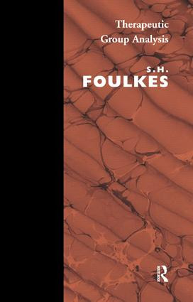 Therapeutic Group Analysis - 9780946439096 by S.H. Foulkes, 9780946439096